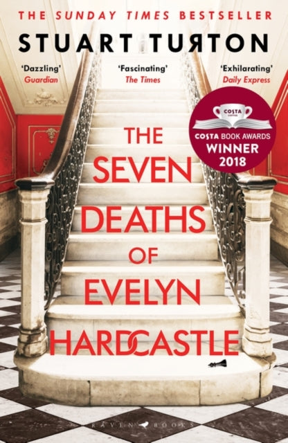 The Seven Deaths of Evelyn Hardcastle : from the bestselling author of The Seven Deaths of Evelyn Hardcastle and The Last Murder at the End of the World - 9781408889510