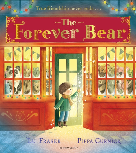 The Forever Bear: A magical wintery picture book, perfect for Christmas! - 9781408897850