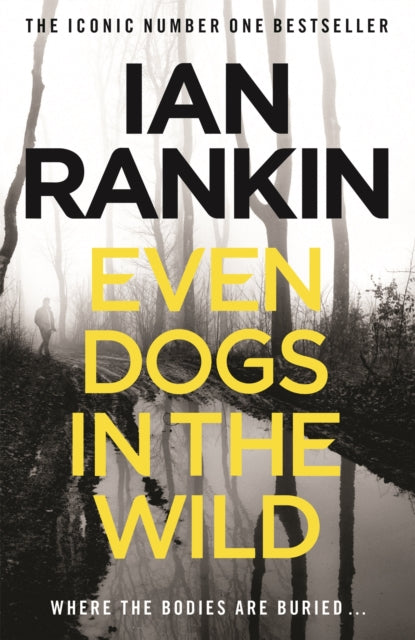 Even Dogs in the Wild : The #1 bestselling series that inspired BBC One’s REBUS - 9781409159384