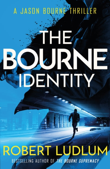 The Bourne Identity : The first Jason Bourne thriller - 9781409167860