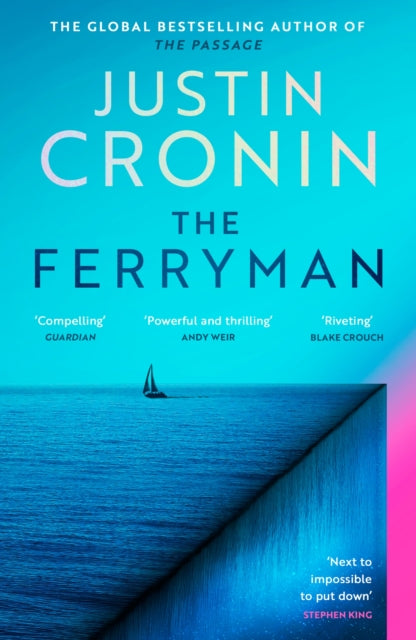 The Ferryman : The Brand New Epic from the Visionary Author of The Passage Trilogy - 9781409182092