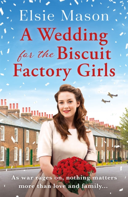 A Wedding for the Biscuit Factory Girls : A hopeful and uplifting saga to curl up with this Christmas - 9781409196549