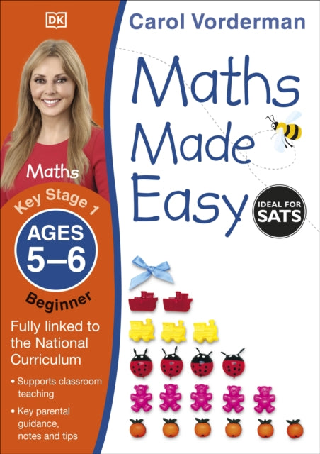 Maths Made Easy: Beginner, Ages 5-6 (Key Stage 1) : Supports the National Curriculum, Maths Exercise Book - 9781409344766