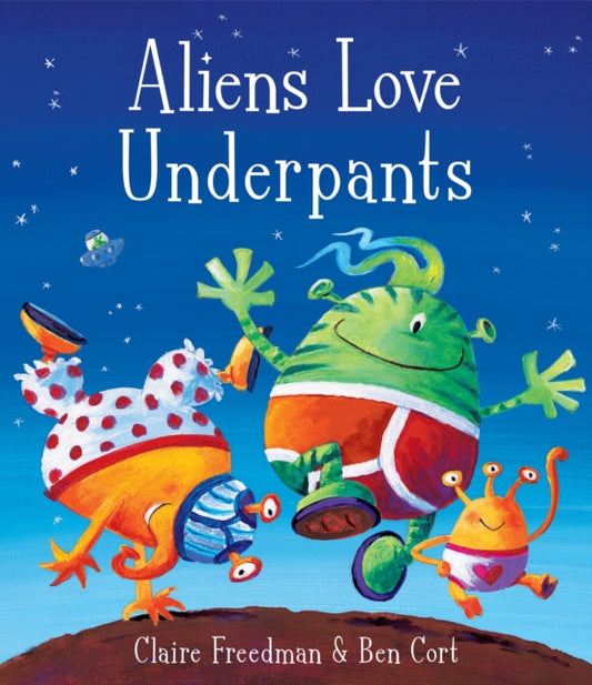 Aliens Love Underpants! - 9781416917052