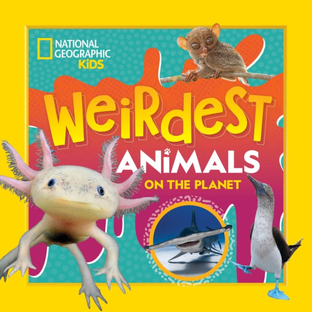 Weirdest Animals on the Planet - 9781426375873