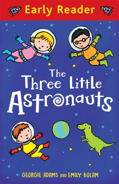 Early Reader: The Three Little Astronauts - 9781444016260