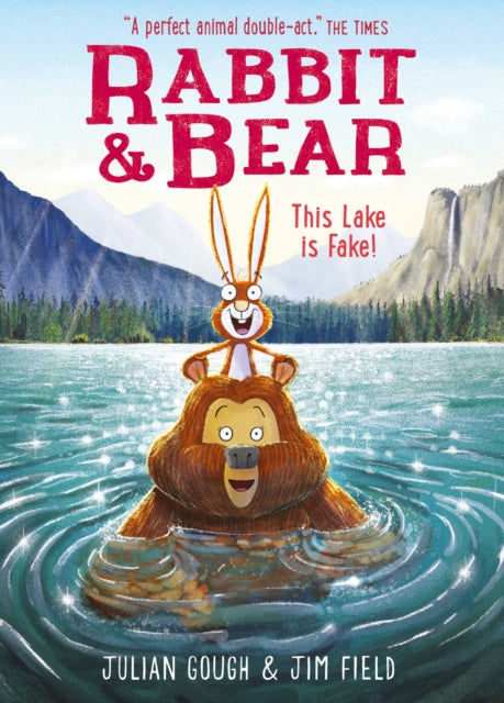 Rabbit and Bear: This Lake is Fake! : Book 6 - 9781444947588