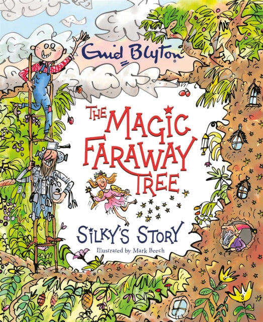 The Magic Faraway Tree: Silky's Story - 9781444952223