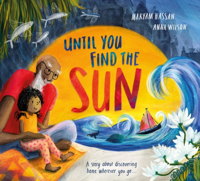 Until You Find The Sun : A story about discovering home wherever you go - 9781444969337