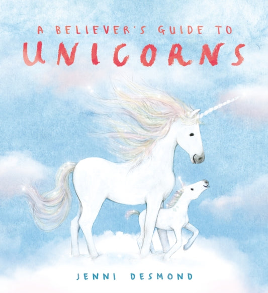 A Believer's Guide to Unicorns - 9781444975178