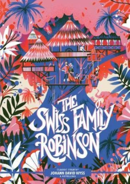 Classic Starts®: The Swiss Family Robinson - 9781454945338