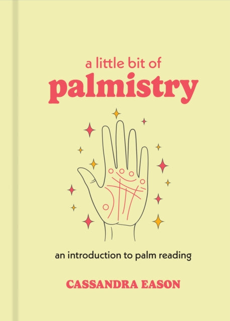 A Little Bit of Palmistry : An Introduction to Palm Reading - 9781454963080