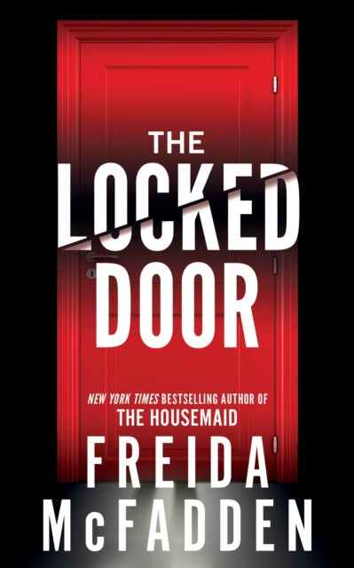 The Locked Door : From the Sunday Times Bestselling Author of The Housemaid - 9781464221354