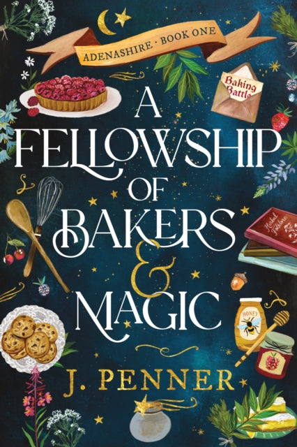 A Fellowship of Bakers & Magic : A Charming Cosy Fantasy Bake-Off - 9781464252358