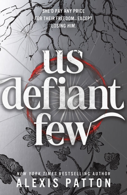 Us Defiant Few : The Thrilling Conclusion to the Dystopian YA Romance Thriller (Us Dark Few Book 3) - 9781464281730