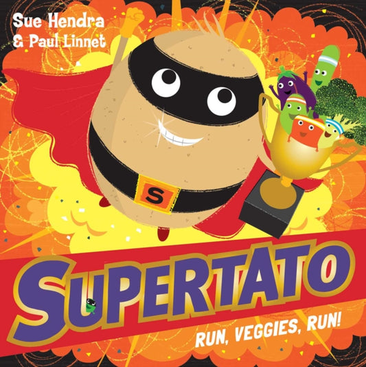 Supertato Run, Veggies, Run! - 9781471121036