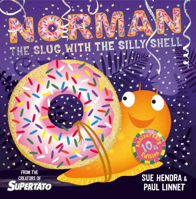 Norman the Slug with a Silly Shell : A laugh-out-loud picture book from the creators of Supertato! - 9781471197406