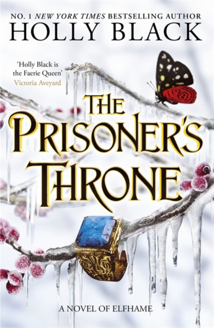 The Prisoner's Throne : A Novel of Elfhame, from the author of The Folk of the Air series - 9781471411441