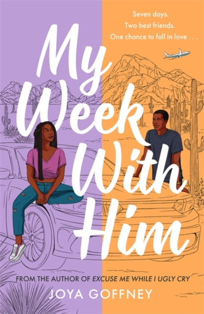 My Week With Him : Seven days. Two best friends. One chance to fall in love ... - 9781471414282