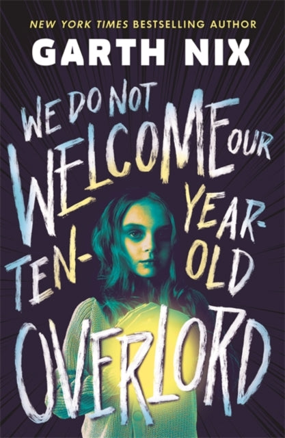 We Do Not Welcome Our Ten-Year-Old Overlord - 9781471417351