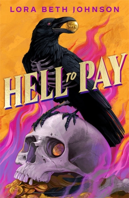Hell to Pay : Oceans Eight meets Six of Crows in this supernatural heist thriller with jaw-dropping plot twists - 9781471420450