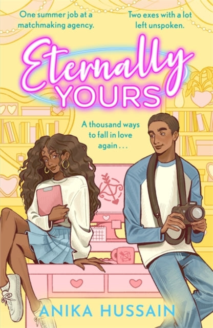 Eternally Yours : A summer of secrets, second chances and the boy she never stopped loving . . . - 9781471421013