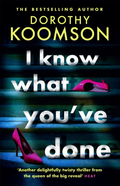 I Know What You've Done : a completely unputdownable thriller with shocking twists from the bestselling author - 9781472277374