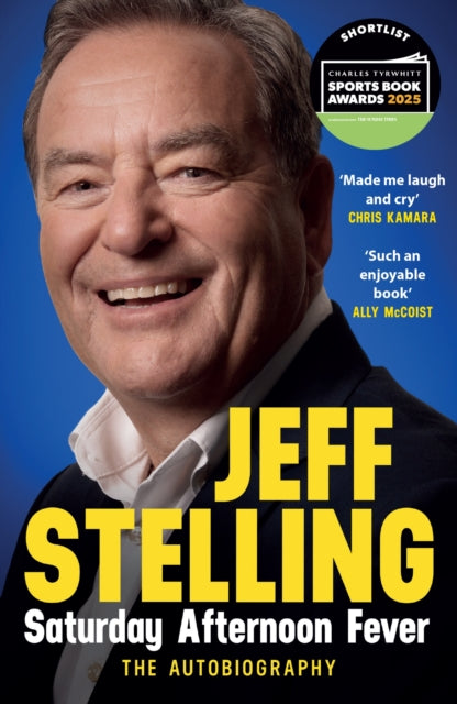 Saturday Afternoon Fever : The Autobiography: Shortlisted for Sports Entertainment Book of the Year at the Sports Book Awards 2025 - 9781472279828