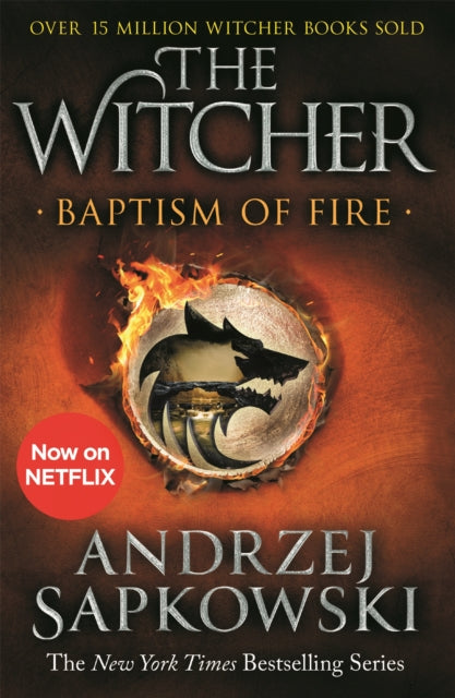 Baptism of Fire : Witcher 3 – Now a major Netflix show - 9781473231108