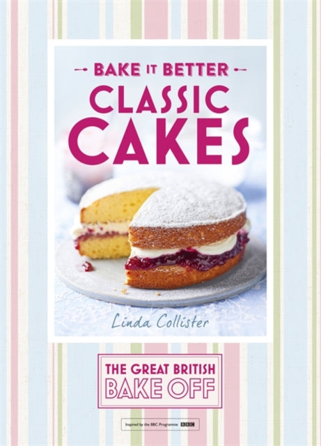 Great British Bake Off – Bake it Better (No.1): Classic Cakes - 9781473615250