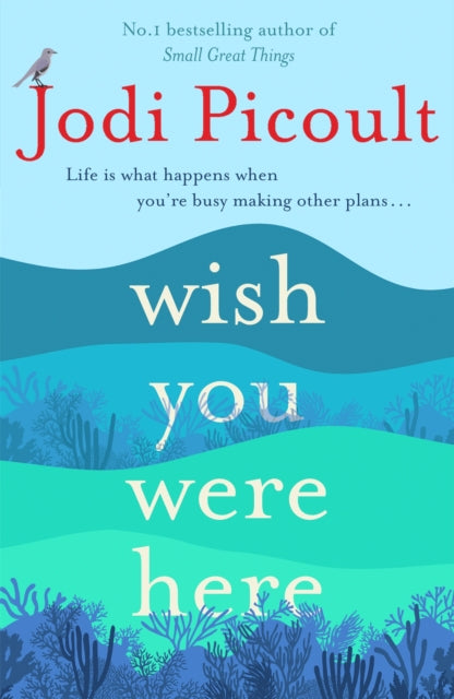 Wish You Were Here : a completely gripping, unputdownable novel from bestselling author of Mad Honey - 9781473692534