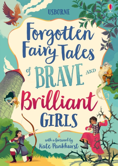 Forgotten Fairy Tales of Brave and Brilliant Girls - 9781474966429