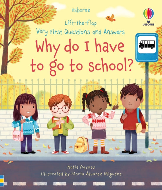 Very First Questions and Answers Why do I have to go to school? : An Empowering First Day of School Book for Children - 9781474997911