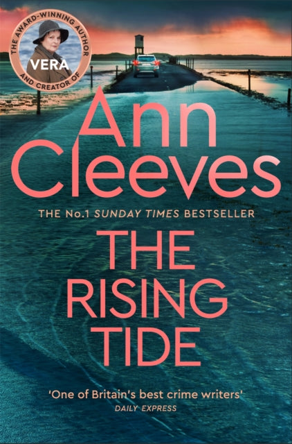 The Rising Tide : Vera Stanhope of ITV 1’s Vera Returns in this Brilliant Mystery from the No.1 Bestselling Author - 9781509889655