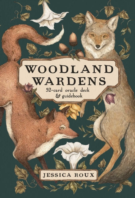 Woodland Wardens : A 52-Card Oracle Deck & Guidebook - 9781524871345