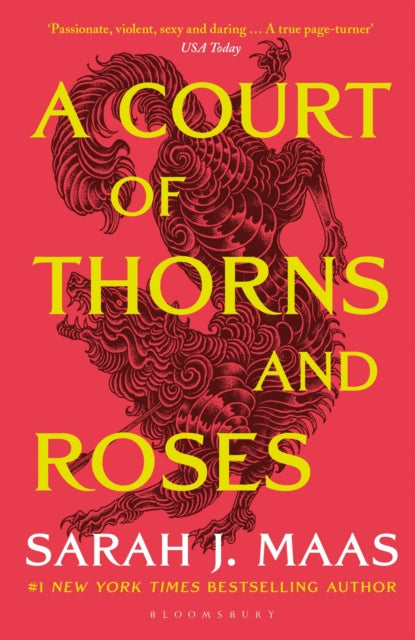 A Court of Thorns and Roses : Enter the EPIC fantasy worlds of Sarah J Maas with the breath-taking first book in the GLOBALLY BESTSELLING ACOTAR series - 9781526605399