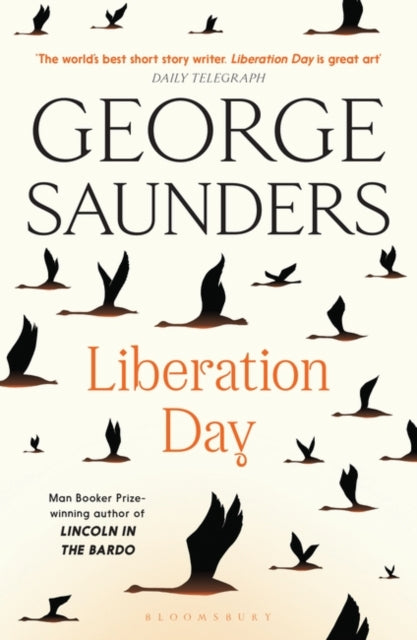 Liberation Day : From ‘the world’s best short story writer’ (The Telegraph) and winner of the Man Booker Prize - 9781526624994