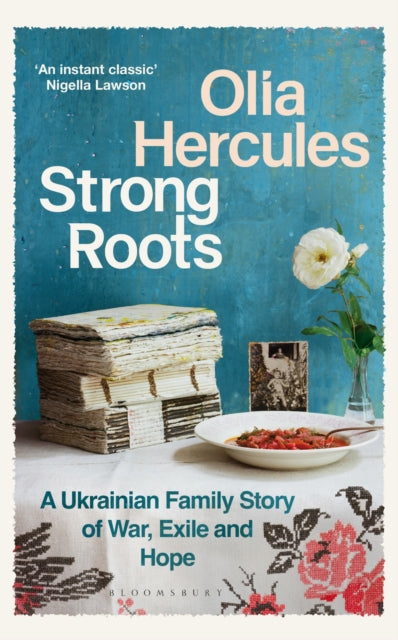 Strong Roots : A Ukrainian Family Story, Interrupted - 9781526662927