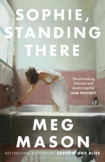 Sophie, Standing There : From the bestselling author of Sorrow and Bliss - 9781526664006