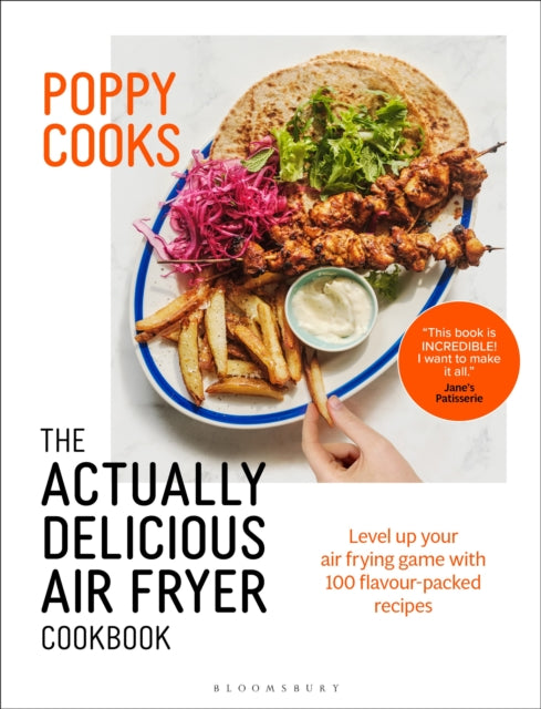 Poppy Cooks: The Actually Delicious Air Fryer Cookbook - 9781526664105