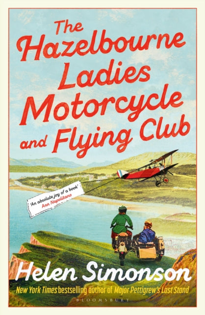 The Hazelbourne Ladies Motorcycle and Flying Club : the captivating new novel from the bestselling author of Major Pettigrew's Last Stand - 9781526670236