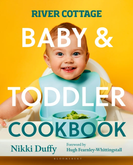 River Cottage Baby and Toddler Cookbook - 9781526676740