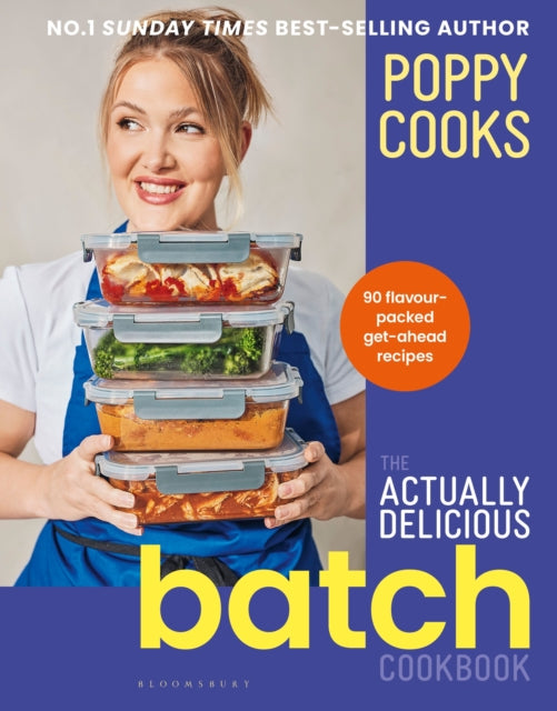 Poppy Cooks: The Actually Delicious Batch Cookbook - 9781526689931