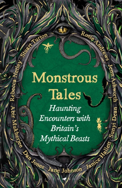 Monstrous Tales : Haunting encounters with Britain's mythical beasts - 9781526692320