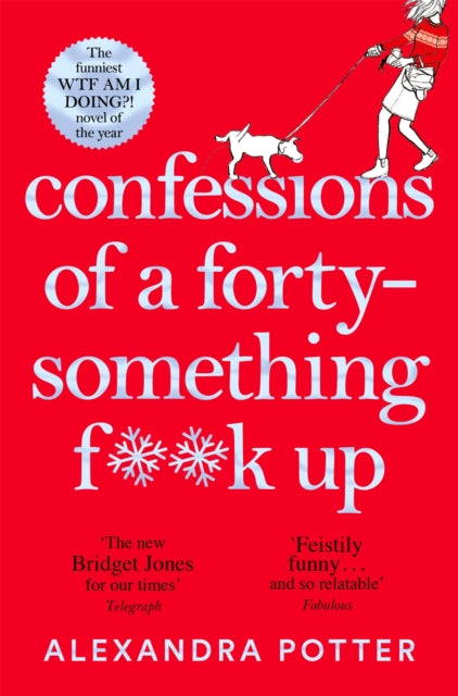 Confessions of a Forty-Something F**k Up : The Funniest WTF AM I DOING? Novel of the Year - 9781529022803