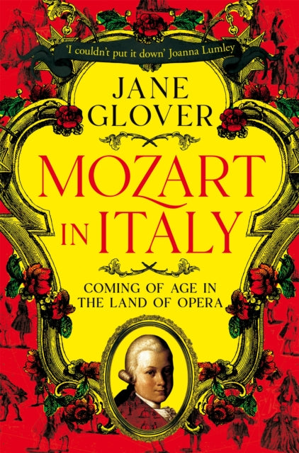 Mozart in Italy : Coming of Age in the Land of Opera - 9781529059908