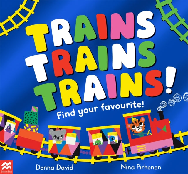 Trains Trains Trains! : Find Your Favourite - 9781529069792