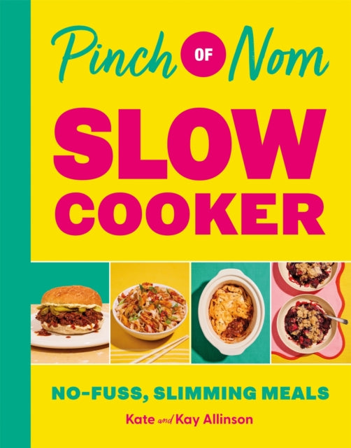 Pinch of Nom Slow Cooker : No-fuss, Slimming Meals - 9781529079500