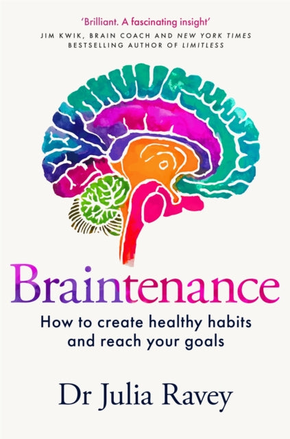 Braintenance : How to Create Healthy Habits and Reach Your Goals - 9781529080070