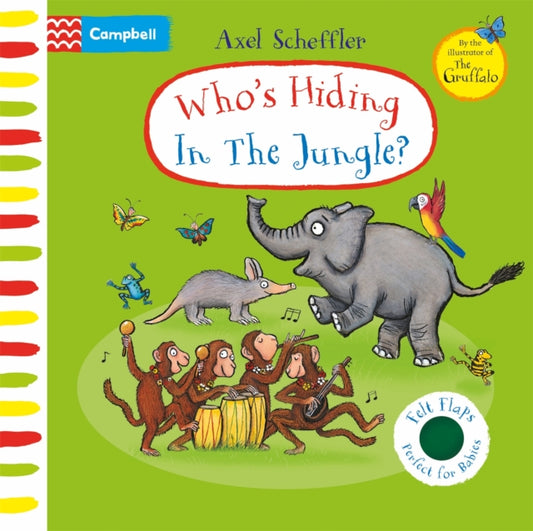 Who's Hiding In The Jungle? : A Felt Flaps Book - 9781529084696